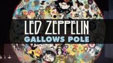 Смотреть клип Gallows Pole - Led Zeppelin