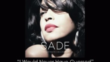 I Would Never Have Guessed - Sade