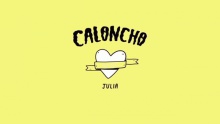 Смотреть клип Julia - Caloncho