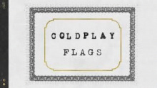 Flags – Coldplay – Колдплей колдплэй – 