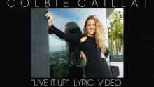 Live It Up – Colbie Caillat – Цолбие Цаиллат – 