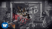 Troubled Times – Hollywood Undead – Холлывоод Ундеад – 