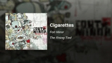 Cigarettes - Fort Minor