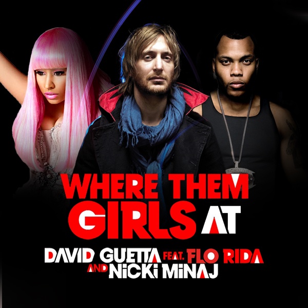 David Guetta, Nicki Minaj, Flo Rida - Where Them Girls At - music video