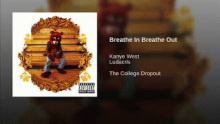 Смотреть клип Breathe In Breathe Out - Канье Омари Уэст (Kanye Omari West)
