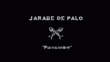 Смотреть клип Pura Sangre - Jarabe De Palo