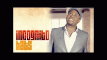 Смотреть клип Hats (Make Me Wanna Holler) - Incognito