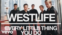Every Little Thing You Do – Westlife – Вестлифе – 