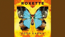Смотреть клип Good Karma - Roxette