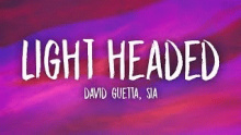 Light Headed - Дави́д Пьер Гетта́ (David Pierre Guetta)