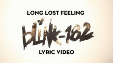 Long Lost Feeling – Blink-182 – Блинк-182 – 