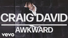 Awkward – Craig David – Цраиг Давид – 