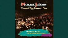 Смотреть клип Farewell My Summer Love - Майкл Джо́зеф Дже́ксон (Michael Joseph Jackson)