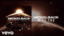 Смотреть клип Miss You - Nickelback