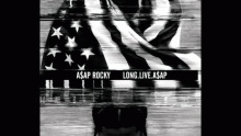 Wild For The Night - A$AP Rocky featuring Skrillex & Birdy Nam Nam