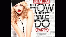 How We Do (Party) – Rita Ora – РИТА ОРА – Хов До