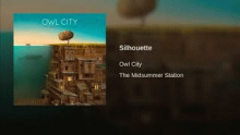 Silhouette – Owl City – Овл Циты – 