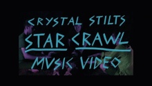 Star Crawl - Crystal Stilts