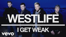 Смотреть клип I Get Weak - Westlife