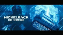 Смотреть клип Feed the Machine - Nickelback