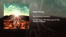 Смотреть клип Party Poison - My Chemical Romance