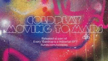 Смотреть клип Moving to Mars - Coldplay