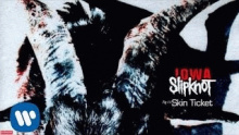 Смотреть клип Skin Ticket - Slipknot