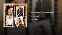 Смотреть клип Perfect World - Ace Of Base