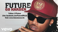 Смотреть клип Go Harder - Future