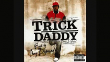Tuck Ya Ice - Trick Daddy (featuring Baby)