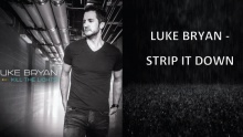 Strip It Down – Luke Bryan –  – 