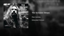 The Scorpion Sleeps – Rob Zombie – Роб Зомбие – 