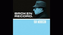 Смотреть клип Broken Record - Van Morrison
