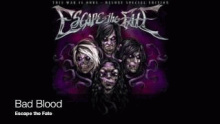 Bad Blood – Escape the Fate – Есцапе тхе Фате – 