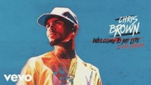 Welcome To My Life – Chris Brown –  – 