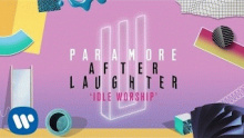 Смотреть клип Idle Worship - Paramore