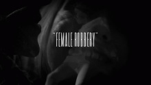 Смотреть клип Female Robbery - The Neighbourhood