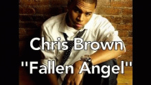 Смотреть клип Fallen Angel - Кристофер Морис Браун (Christopher Maurice "Chris" Brown)