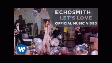 Let's Love - Echosmith