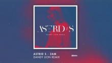 2AM – Astrid S –  – 