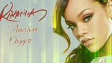 American Oxygen - Rihanna