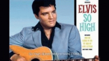 So High – Elvis Presley – Елвис Преслей элвис пресли прэсли – 