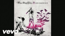 Смотреть клип Last to Know - Three Days Grace