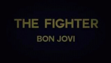 Смотреть клип The Fighter - Bon Jovi