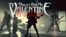 Worthless - Bullet For My Valentine