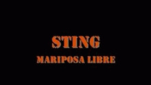 Смотреть клип Mariposa Libre - Гордон Мэттью Томас Самнер (Gordon Matthew Thomas Sumner)