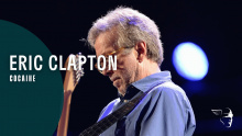 Смотреть клип Cocaine (Live Video Version) - Eric Clapton
