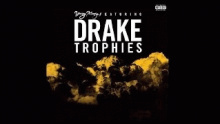Trophies – Drake – Драке – 