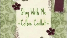 Stay With Me – Colbie Caillat – Цолбие Цаиллат – 