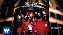 Смотреть клип Liberate - Slipknot